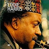 Eddie Harris Last Concert