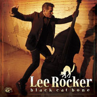 Black Cat Bone - Lee Rocker