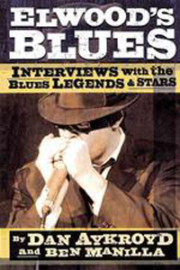 Elwood's Blues - Interviews With The Blues Legends & Stars
