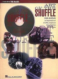 Art of the Shuffle for Guitar - An Exploration of Shuffle, Boogie and Swing Rhythms