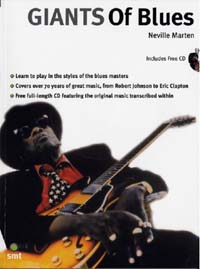 Giants of Blues - Learn to Play Blues Guitar Like the All-Time Greats from Robert Johnson to Eric Clapton
