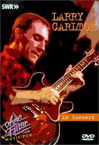 Larry Carlton - Ohne Filter (1984)