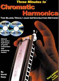 Three Minutes to Chromatic Harmonica - The Blues/Rock/jazz Improvisation Method