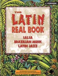 The Latin Real Book - Salsa, Brazilian Music, Latin Jazz