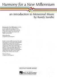Harmony for a New Millennium - An Introduction to Metatonal Music