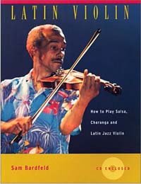 Latin Violin - How to Play Salsa, Charanga and Latin Jazz Violin