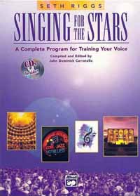 Singing for the Stars - A Complete Program for Training Your Voice
